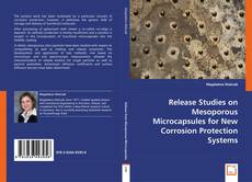 Release Studies on Mesoporous Microcapsules for New Corrosion Protection Systems的封面