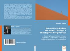 Buchcover von Reconciling Broken Societies Through a Theology of Forgiveness