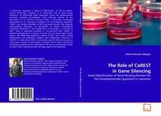 Bookcover of The Role of CoREST in Gene Silencing