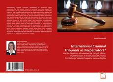 Bookcover of International Criminal Tribunals as Perpetrators?