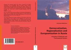 Democratization, Regionalization and Europeanization in Russia kitap kapağı