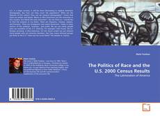 Copertina di The Politics of Race and the U.S. 2000 Census Results