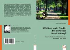 Wildtiere in der Stadt -
Problem oder Bereicherung? kitap kapağı