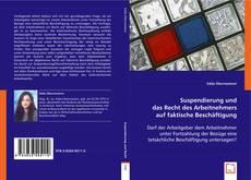 Buchcover von Suspendierung und das Recht des Arbeitnehmers auf faktische Beschäftigung