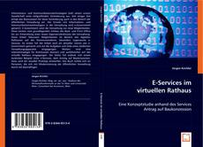 Copertina di E-Services im virtuellen Rathaus