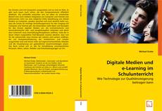 Digitale Medien und e-Learning im Schulunterricht的封面