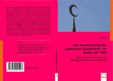 Bookcover of Die Verwirklichung der "islamischen
Gesellschaft" im Sudan seit 1989