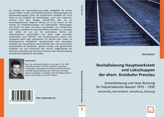 Buchcover von Revitalisierung
Hauptwerkstatt und Lokschuppen der ehem. Kreisbahn Prenzlau