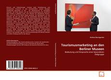 Bookcover of Tourismusmarketing an den Berliner Museen