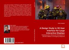 Bookcover of A Design Study in 3D User Interface for Large Interactive Displays