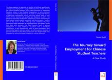 Portada del libro de The Journey toward Employment for Chinese Student Teachers: A Case Study