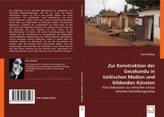 Buchcover von Zur Konstruktion der Gecekondu in türkischen Medien und bildenden Künsten