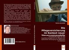 Die Pflegeversicherung im Kontext neuer Steuerungsmodelle的封面