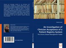 An Investigation of Clinician Acceptance of a Patient Registry System的封面