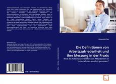 Portada del libro de Die Definitionen von Arbeitszufriedenheit und ihre Messung in der Praxis