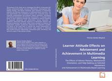 Portada del libro de Learner Attitude Effects on Advisement and Achievement in Multimedia Learning