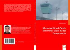 Buchcover von Micromachined Plastic Millimeter-wave Radar Components