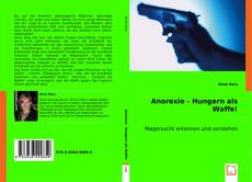 Anorexie - Hungern als Waffe!的封面