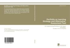 Portada del libro de Portfolio as Learning Strategy and Alternative Assessment Tool