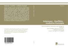 Bookcover of Interessen - Konflikte - mediative Konzepte