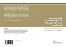 Bookcover of Bauhistorische Untersuchungen am Almaqah-Heiligtum von Sirwah