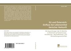 Bookcover of EU und Österreich: Einfluss bei Lebensmittel tierischer Herkunft