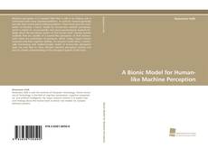 Capa do livro de A Bionic Model for Human-like Machine Perception 