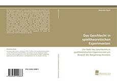 Bookcover of Das Geschlecht in spieltheoretischen Experimenten