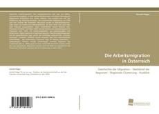 Bookcover of Die Arbeitsmigration in Österreich