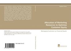 Couverture de Allocation of Marketing Resources to Optimize Customer Equity