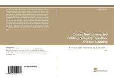 Portada del libro de China's foreign-invested holding company: taxation and tax-planning