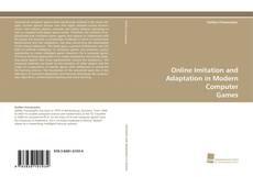 Capa do livro de Online Imitation and Adaptation in Modern Computer Games 