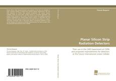 Planar Silicon Strip Radiation Detectors kitap kapağı