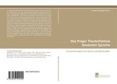Couverture de Das Prager Theaterfestival Deutscher Sprache
