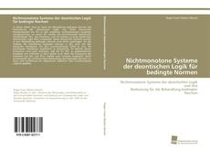 Bookcover of Nichtmonotone Systeme der deontischen Logik für bedingte Normen