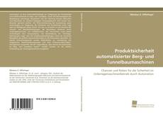 Produktsicherheit automatisierter Berg- und Tunnelbaumaschinen kitap kapağı