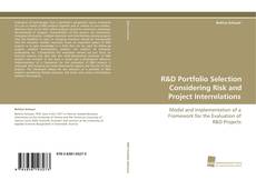 Bookcover of R&D Portfolio Selection Considering Risk and Project Interrelations