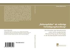 „Rettungsfolter“ als zulässige Verteidigungshandlung? kitap kapağı