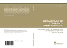 Bookcover of LIBERALISIERUNG DER KOMMUNALEN WASSERVERSORGUNG