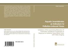 Buchcover von Aquatic Invertebrates as Indicators to Pollution-induced Stress