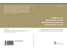 Borítókép a  Religion und Spiritualität bei der Krankheitsverarbeitung - hoz