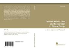The Evolution of Trust and Cooperation in Diverse Groups kitap kapağı