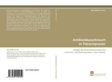 Antibiotikaverbrauch in Tierarztpraxen kitap kapağı