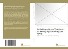 Heilpädagogisches Voltigieren als Bewegungsförderung bei ADHS kitap kapağı