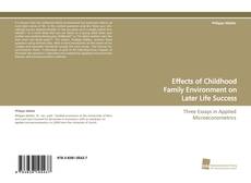 Portada del libro de Effects of Childhood Family Environment on Later Life Success