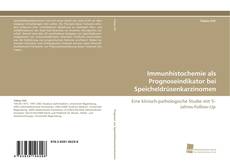 Portada del libro de Immunhistochemie als Prognoseindikator bei Speicheldrüsenkarzinomen