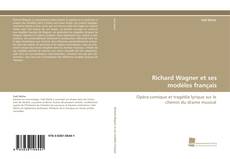 Portada del libro de Richard Wagner et ses modèles français