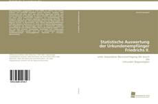 Statistische Auswertung der Urkundenempfänger Friedrichs II. kitap kapağı