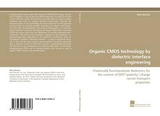 Organic CMOS technology by dielectric interface engineering kitap kapağı