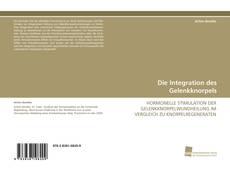 Die Integration des Gelenkknorpels kitap kapağı